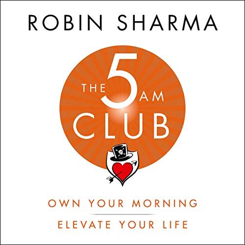 The 5 AM Club – Robin Sharma 