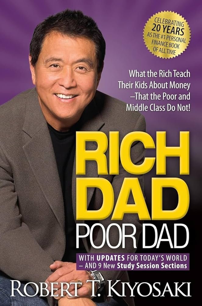 Rich Dad Poor Dad - Robert T. Kiyosaki